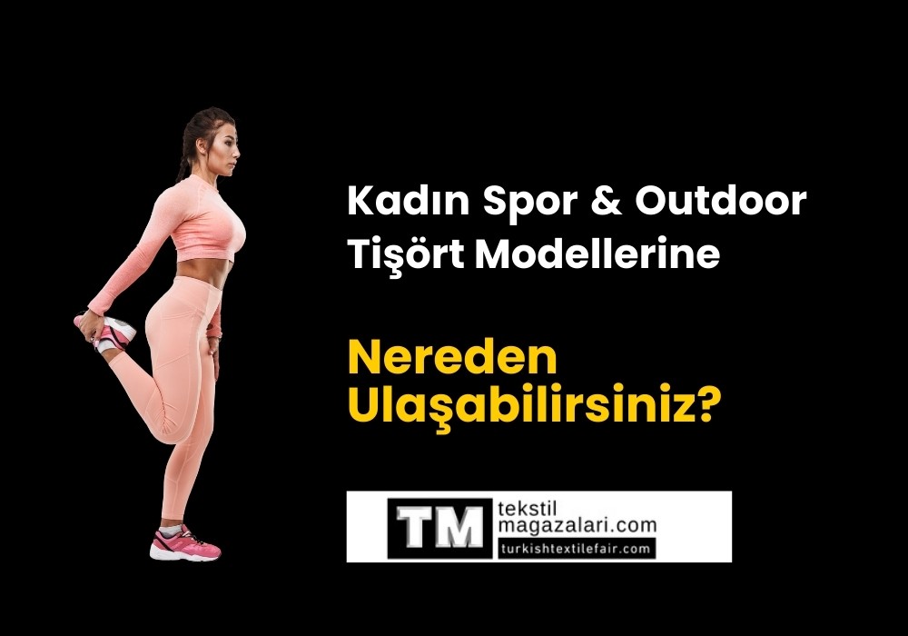 Kadın Spor & Outdoor Tişört Modelleri | Toptan Spor Giyim Ürünleri