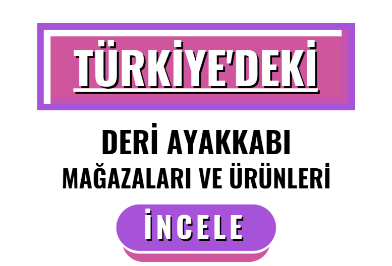 AYAKKABI TOPTANCI MAĞAZALARI VE ÜRÜNLERİ