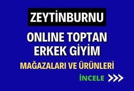 ZEYTİNBURNU ONLINE TOPTAN ERKEK GİYİM MAĞAZALARI VE ÜRÜNLERİ