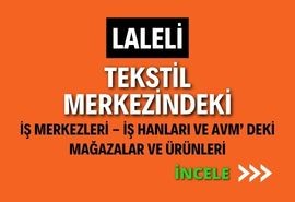 LALELİ TEKSTİL MERKEZİNDEKİ İŞ MERKEZLERİ - İŞ HANLARI VE AVM’ DEKİ MAĞAZALAR VE ÜRÜNLERİ