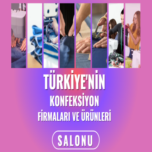 KONFEKSİYON DÜNYASINA HİZMET VEREN Firmalar