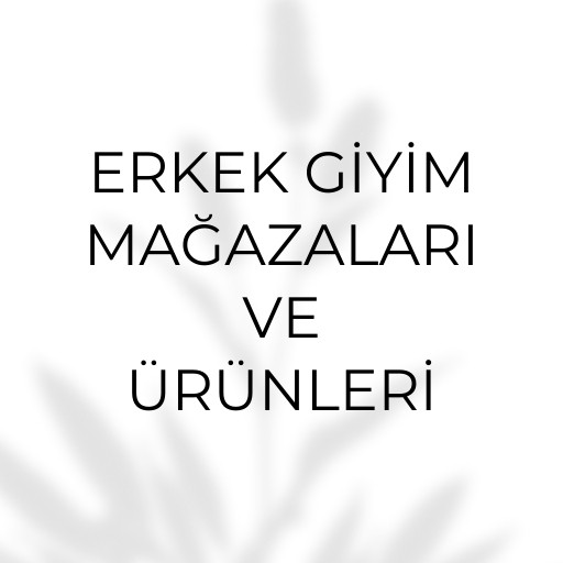 Erkek giyim toptancı | Mağazaları ve Ürünleri