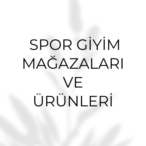 Spor giyim toptancı | Mağazaları ve Ürünleri