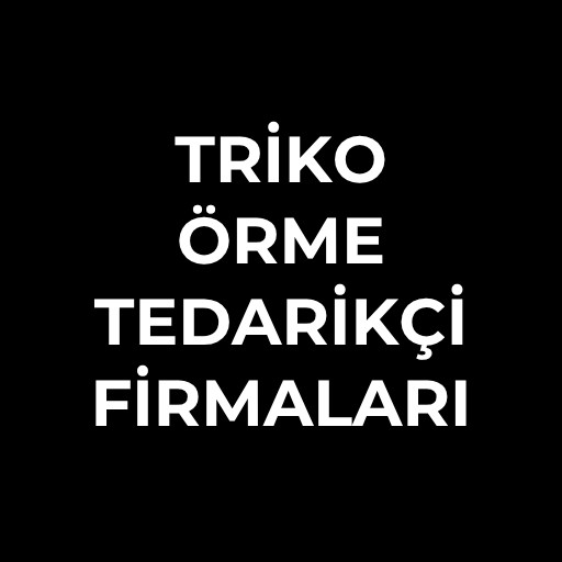 Triko Örme Hizmeti Veren | Firmalar